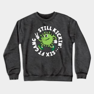 Six Feet Gang Crewneck Sweatshirt